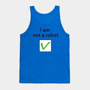 I am Not a Robot Tank Top